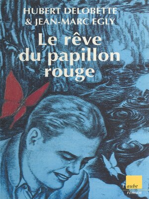 cover image of Le Rêve du papillon rouge